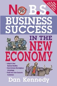 No B.S. Business Success in The New Economy Summary