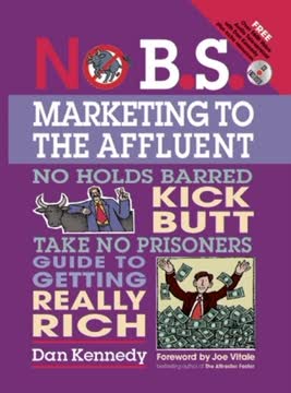 No B.S. Marketing To the Affluent Summary