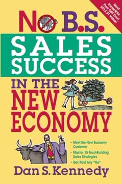 No B.S. Sales Success in The New Economy Summary