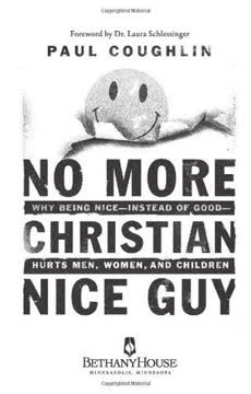 No More Christian Nice Guy Summary
