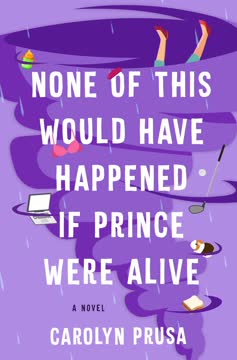 None of This Would Have Happened If Prince Were Alive Summary
