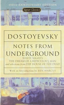 Notes from Underground, White Nights, The Dream of a Ridiculous Man, and Selections from The House of the Dead Summary