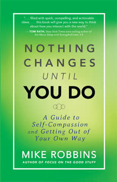 Nothing Changes Until You Do Summary