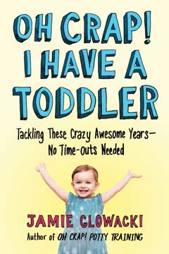 Oh Crap! I Have a Toddler Summary