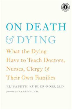 On Death and Dying Summary