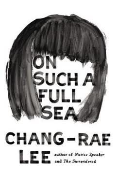 On Such a Full Sea Summary