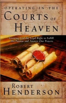 Operating in the Courts of Heaven Summary