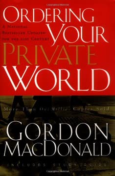 Ordering Your Private World Summary