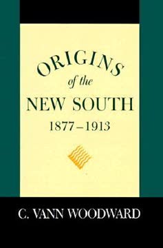 Origins of the New South, 1877–1913 Summary