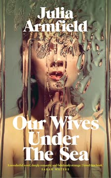 Our Wives Under the Sea Summary