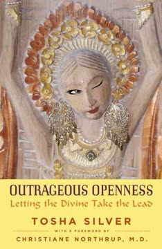 Outrageous Openness Summary