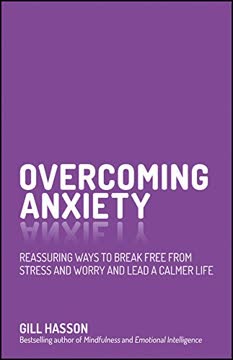 Overcoming Anxiety Summary