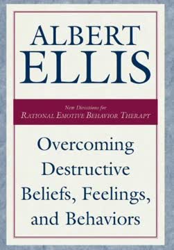 Overcoming Destructive Beliefs, Feelings, and Behaviors Summary