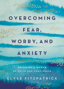 Overcoming Fear, Worry, and Anxiety Summary