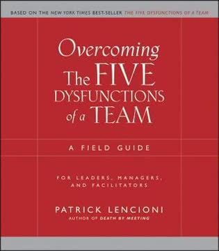 Overcoming The Five Dysfunctions of a Team Summary