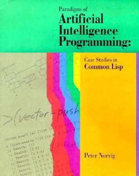 Paradigms of Artificial Intelligence Programming Summary