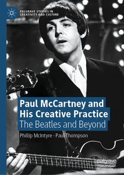 Paul McCartney and His Creative Practice by Phillip McIntyre