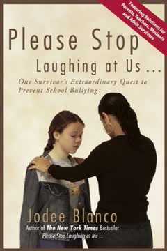 Please Stop Laughing at Us... One Woman&#039;s Extraordinary Quest to Prevent School Bullying Summary