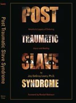 Post Traumatic Slave Syndrome Summary