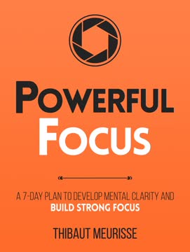 Powerful Focus Summary