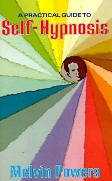 Practical Guide to Self Hypnosis Summary