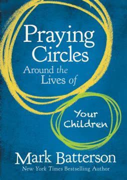 Praying Circles Around the Lives of Your Children Summary