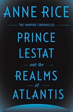 Prince Lestat and the Realms of Atlantis Summary