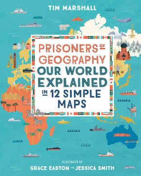 Prisoners of Geography, Children's Ed. Summary
