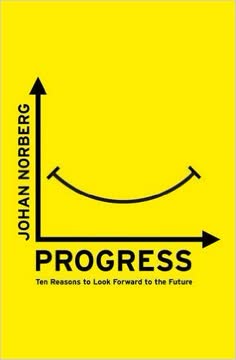 Progress - Ten Reasons to Look Forward to the Future Summary