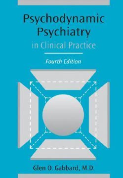 Psychodynamic Psychiatry in Clinical Practice Summary