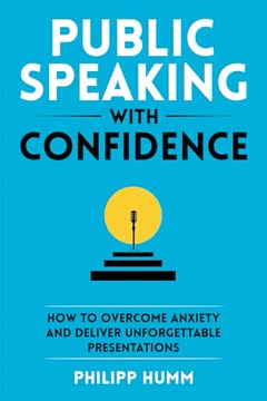 Public Speaking with Confidence Summary