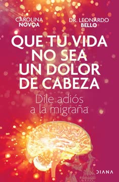 Que tu vida no sea un dolor de cabeza by Carolina Novoa Arias