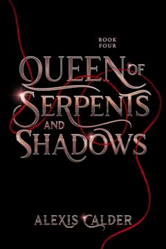 Queen of Serpents and Shadows Summary