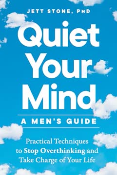 Quiet Your Mind by Jett Stone