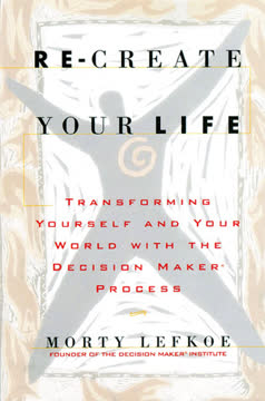 Re-Create Your Life Summary