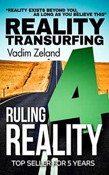 Reality Transurfing 4 Summary