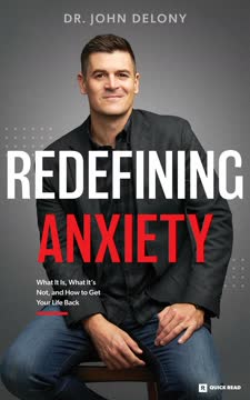 Redefining Anxiety Summary