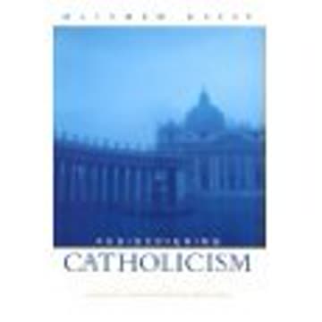Rediscovering Catholicism