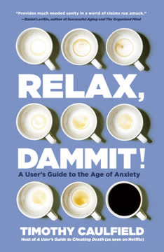 Relax, Dammit! Summary