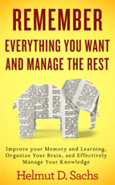 Remember Everything You Want and Manage the Rest Summary