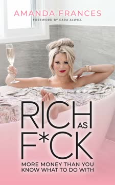 Rich as F*ck Summary