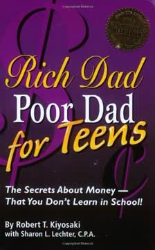 Rich Dad Poor Dad for Teens Summary