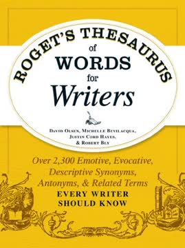 Roget&#039;s Thesaurus of Words for Writers Summary