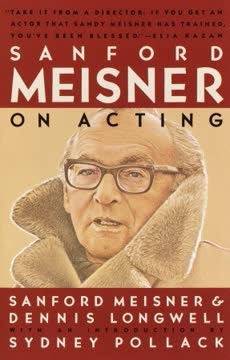 Sanford Meisner on Acting Summary