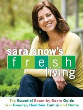 Sara Snow&#039;s Fresh Living Summary