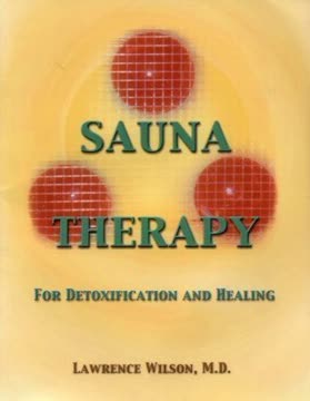 Sauna Therapy for Detoxification and Healing Summary