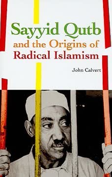 Sayyid Qutb and the Origins of Radical Islamism Summary