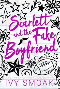 Scarlett and the Fake Boyfriend by Ivy Smoak