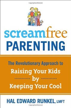 Screamfree Parenting Summary