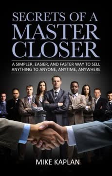 Secrets of a Master Closer Summary